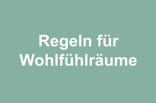 Regeln für Wohlfühlräume