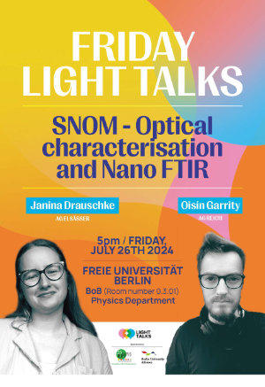 Friday Light Talks ׀ Janina Drauschke & Oisin Garrity: SNOM - Optical Charachterisation and Nano FTIR