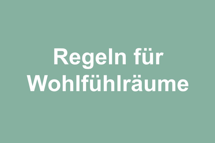Regeln für Wohlfühlräume